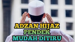 Download lagu ADZAN HIJAZ PENDEK INI MUDAH DITIRU mp3