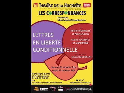 Lettres en liberté conditionnelle, 21 et 23 octobre au Théâtre de la Huchette