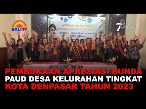 Apresiasi Bunda PAUD Desa Kelurahan se Kota Denpasar Tahun 2023