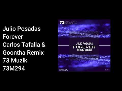 Julio Posadas - Forever (Carlos Tafalla & Goontha Remix)