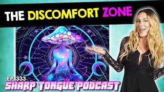 The Discomfort Zone | Jessimae Peluso | Sharp Tongue Podcast Ep. 333