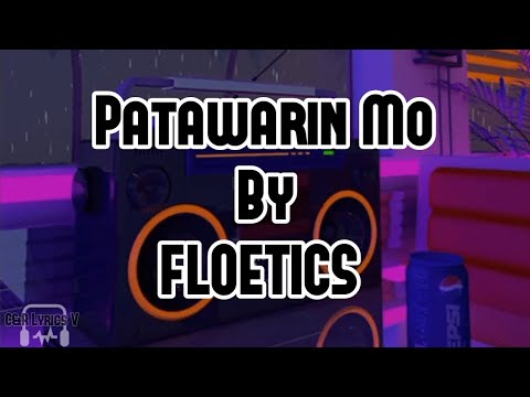 Patawarin Mo By Floetics (Lyrics)
