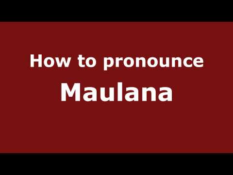 How to pronounce Maulana