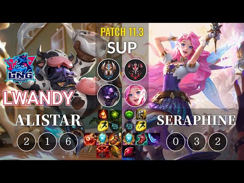 LNG lwandy Alistar vs Seraphine Sup - KR Patch 11.3