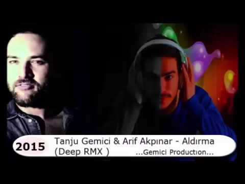Arif akpına Aldırma Remix Tanju Gemici 2015