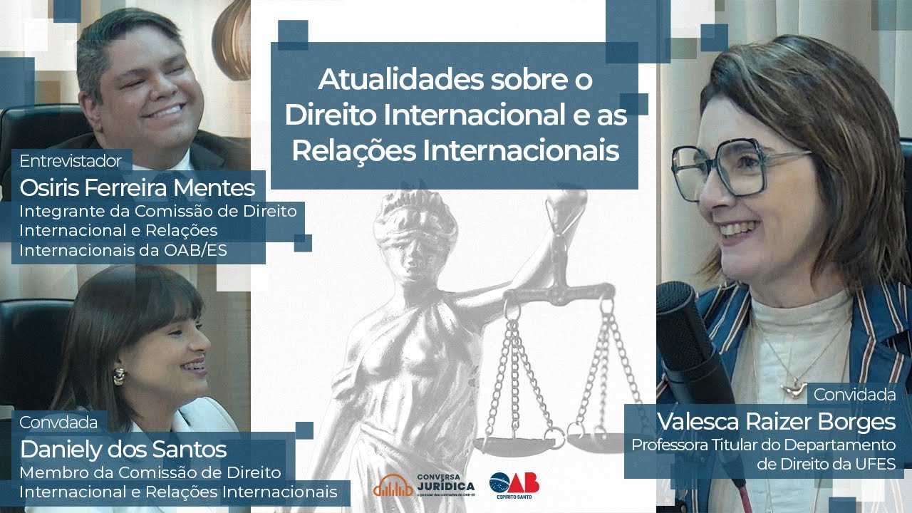 Conversa Jurídica: Atualidades sobre o Direito Internacional e as Relações Internacionais