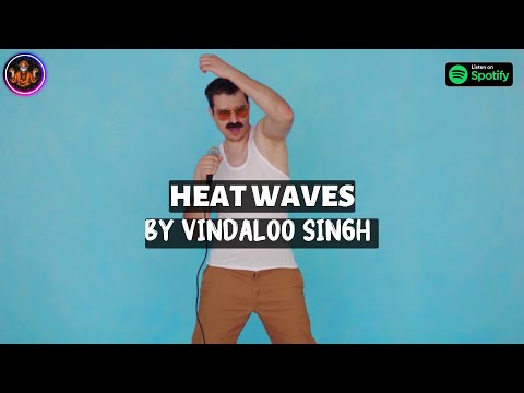 Heat Waves l Funny Indian Version by Vindaloo Singh