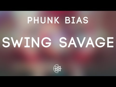 Phunk Bias - Swing Savage
