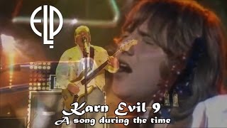 Karn Evil 9 (ELP) - A Song During The Time