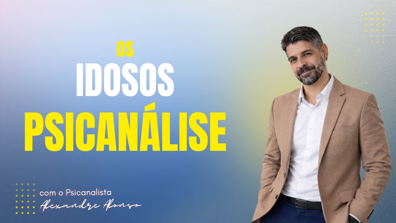 CLÍNICA PSICANALÍTICA COM IDOSOS | Alexandre Alonso