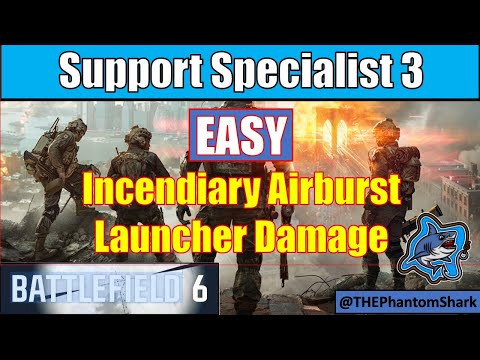 EASY Deal Damage with the Incendiary Airburst Launcher as Support One Shot 2000! Battlefield 6
