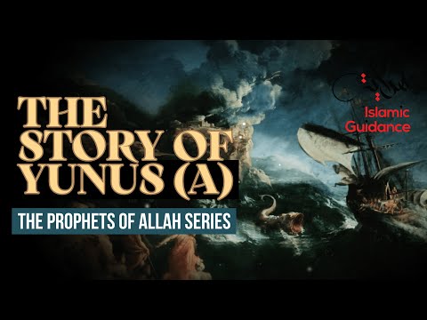25 - The Story Of Yunus (Jonah) - Inside The Belly Of The Whale (Prophet Series)