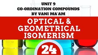 Optical & Geometrical Isomerism| Part -24| Unit 9| CBSE Coordination compounds grade 12 chemistry.