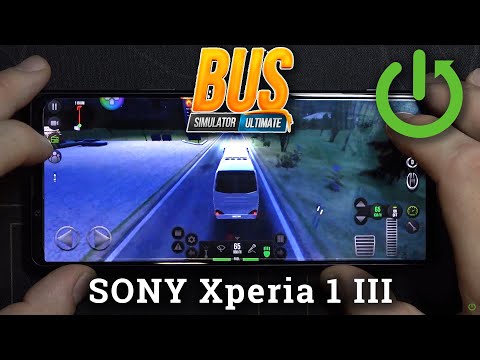 Sony Xperia 1 III * 120 Hz * - Bus Simulator Ultimate Gameplay & Settings