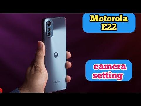 Camera Setting In Motorola E22,  Camera Setup In Motorola E22,  How To Camera Setting