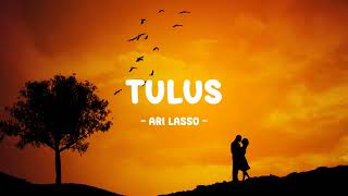 Download lagu ari lasso - tulus - lirik88 mp3