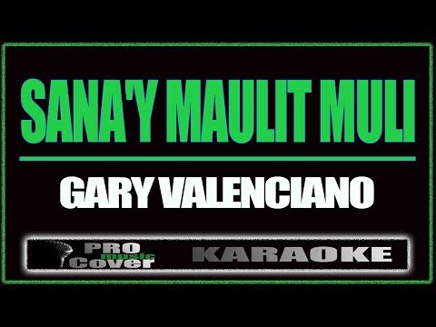 Sana'y maulit muli - Gary V. (KARAOKE)
