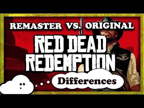 Red Dead Redemption Remaster - Details and Differences