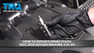 How to Replace Spark Plugs 2012-2018 Nissan Maxima 3.5L V6