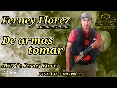 Ferney Florez - De Armas Tomar (Audio Oficial) | Música Popular