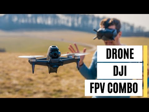 DJI FPV Combo : mon test complet de ce drone hybride