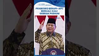 Pidato Berapi Prabowo hingga Gebrak Podium Berkali-kali, Tegaskan Hilirisasi & Perangi Penyelundupan