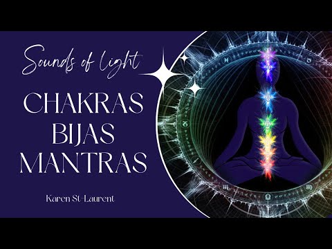 Bijas Mantras - Sounds of light (chakras meditation)