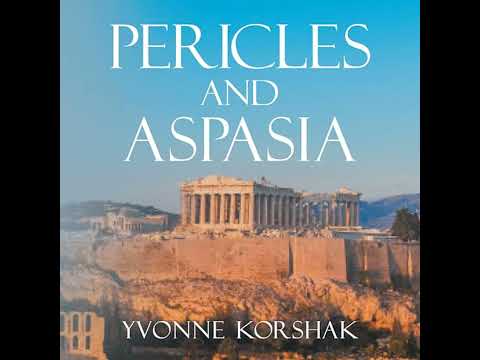Pericles and Aspasia: A Story of Ancient Greece by Yvonne Korshak | Full Audiobook