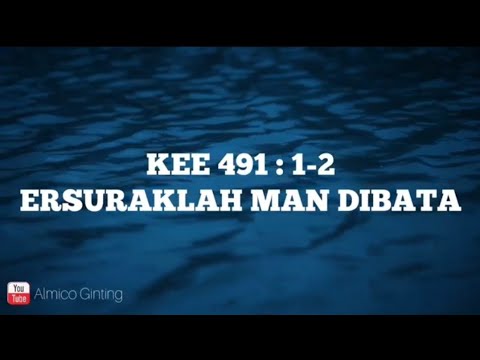 KEE GBKP 491 : 1 - 2 " ERSURAKLAH MAN DIBATA " ( KARAOKE + LIRIK )