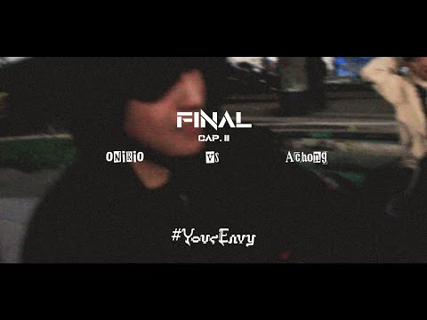 Final - Onirio vs Achong #YourEnvy / Cap.2 - (temp.1)