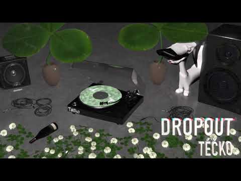 TÉČKO - DROPOUT