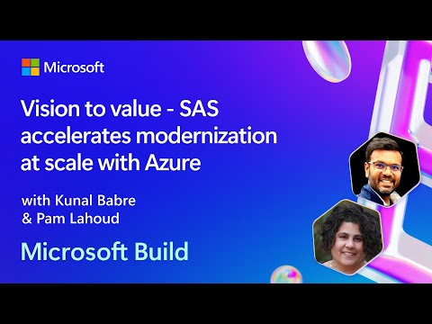 Vision to value - SAS accelerates modernization at scale with Azure | BRK170