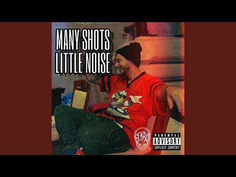 Many Shots Little Noise (feat. Mind Booster Beats)
