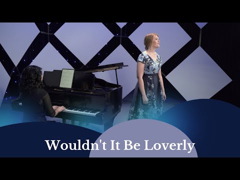 Wouldn’t It Be Loverly