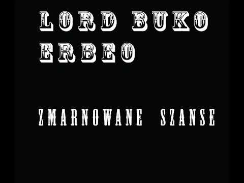 Lord Buko x Erbeo  - Zmarnowane Szanse (2020)