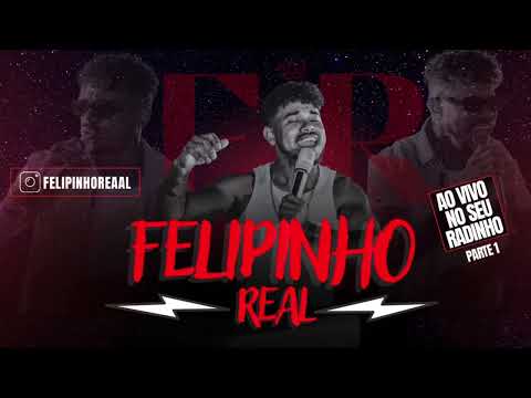 FELIPINHO REAL - AO VIVO NO SEU RADINHO ( parte 1 )