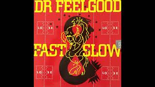 Dr  Feelgood – Baby Why Do You Treat Me This Way