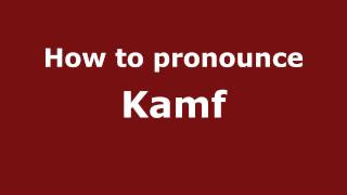 How to pronounce Kamf