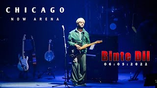 binte dil - arijit singh live in concert | chicago now arena | 06:05:2022