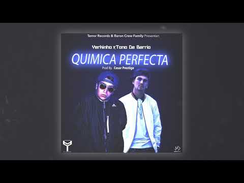 Yerkinho ft. Tono De Barrio - Quimica Perfecta (Prod.by Cesar Prestige)