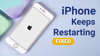 iPhone Keeps Restarting - Here Is the Fix [Tutorial]