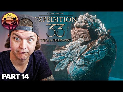 Clair Obscur: Expedition 33 with a Therapist: Part 14