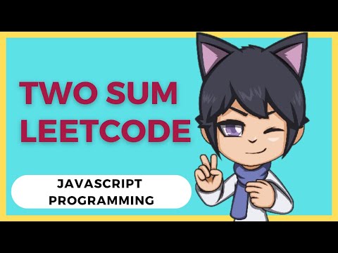 Two Sum Leetcode Javascript Solve The Algorithm Problem Javascript