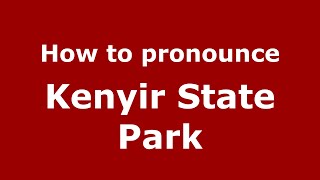 How to pronounce Kenyir State Park