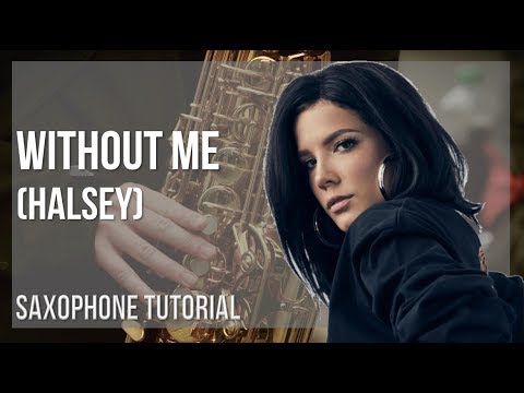 How to play Without Me by Halsey on Alto Sax (Tutorial)