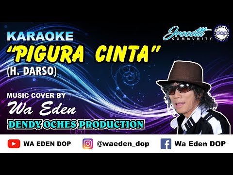 KARAOKE PIGURA CINTA - DARSO │ MUSIC COVER BY WA EDEN