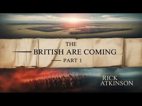 The British Are Coming by Rick Atkinson | American Revolution Audiobook Part 1 🇺🇸⚔️
