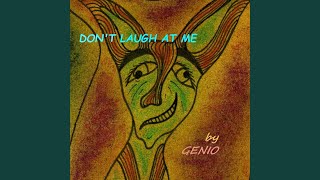 Don&#39;t Laugh At Me