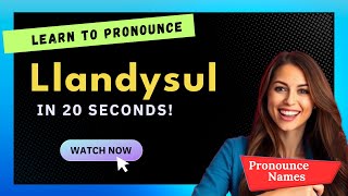 How to pronounce Llandysul