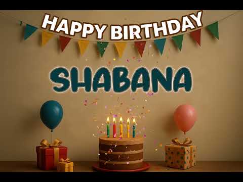SHABANA’s Happy Birthday Song 🎈 | Custom Track by XBirthdays for Kids & Adults | 2026